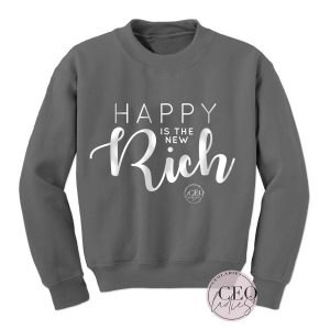 HAPPY is the NEW Rich ~ Charcoal Grey - CEOladies